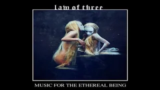 Law Of Thr3e - Music For The Ethereal Being (Enigmatic, Newage, Downtempo)HD