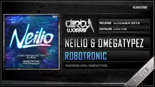 Neilio & Omegatypez - Robotronic (Official HQ Preview)