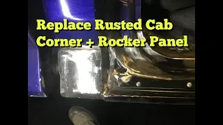 How to Replace Rusted Cab Corner + Rocker Panel | 95 Ford 150