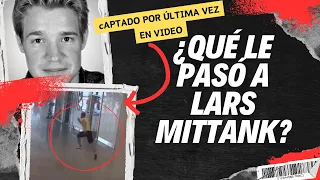 MISTERIO SIN RESOLVER La Desaparición De Lars Mittank