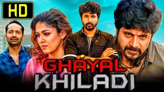 Ghayal Khiladi - Sivakarthikeyan Superhit Hindi Dubbed Full Movie | Nayanthara, Fahadh Faasil