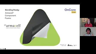 OnCore Live! Q2 2021: Learn More About Armacell® Component Foams and Our New Bonding Study