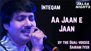 Aa Jaane Jaan | Sairam Iyer | Intaqam | Live at Jalsa Nights Jagat Bhatt