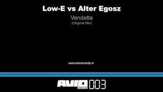 Low-E vs Alter Egosz - Vendetta (AVIO003)