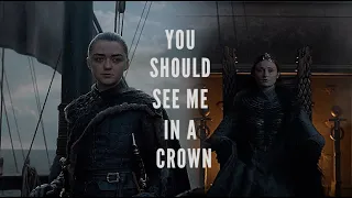 Sansa & Arya |  You Should See Me In A Crown (GOT)