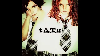 t.A.T.u. - All The Things She Said (Extension 119 Club Vocal)