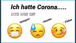 Ich hatte corona...🤒😷😓