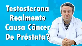 Testosterona Vs Câncer De Próstata | Dr. Claudio Guimarães