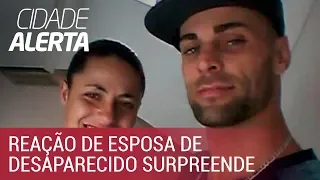 Caso Isaias: reação de esposa de desaparecido provoca desconfiança na família