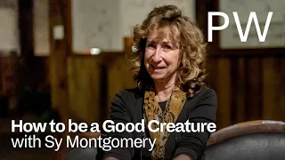 How to Be a Good Creature with Sy Montgomery