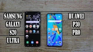Samsung Galaxy S20 Ultra vs Huawei P30 Pro | SpeedTest and Camera comparison
