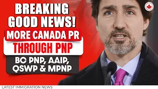 Breaking Good news! More Canada PR through PNP - BC PNP, AAIP, QSWP, MPNP | Canada Immigration 2023