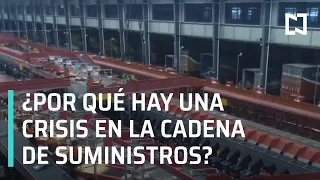 ¿Por qué hay una crisis en la cadena de suministros en el mundo? - En Punto