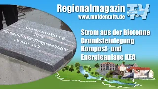 Strom aus der Biotonne - Grundsteinlegung Kompost- und Energieanlage KEA