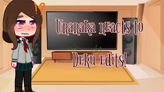💕💫 Uraraka Reacts To Deku Edits! 💫💕 // 💘 Izuocha 💘//