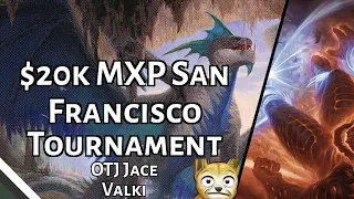 $20k MXP San Francisco Tournament | OTJ Jace Valki | Paper | MTG