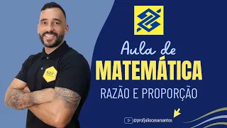 Matemática - Razão e Proporção  - Teoria + resolução de questões CESGRANRIO