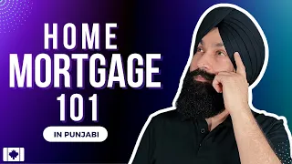 Home Mortgages Explained ( In Punjabi )