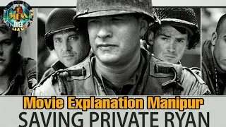 "Saving private ryan" explained in Manipuri || War Action Drama