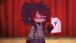 ✮[]Who knows michael afton better?[]old trend[]Fnaf x gacha[]GL2[]My AU[]✮