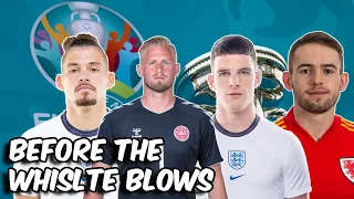 EURO 2020 | BEFORE THE WHISTLE BLOWS SPECIAL