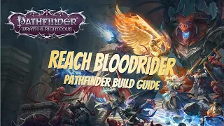 Reach Bloodrider Build- Pathfinder:Wrath of the Righteous