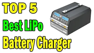 Top 5 Best LiPo Battery Charger In 2021