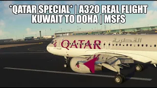 *QATAR WORLD CUP SPECIAL* Real Ops Kuwait to Doha | Fenix A320 & VATSIM in MSFS 2020