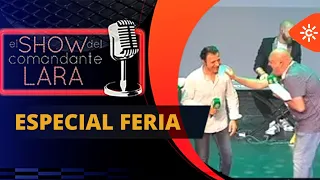 Especial FERIA con Manuel de Angustias en EL Show del Comandante Lara (Auditorio Nissan Cartuja)