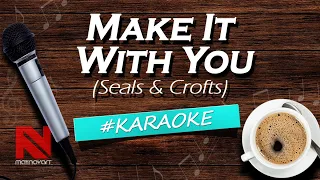 Make It With You- Karaoke (Bread)