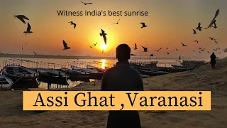 Things to do in Varanasi | Watch the sunrise from Assi Ghat ( Last Ghat of Varanasi)