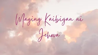 Maging Kaibigan ni Jehova