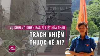 Vụ nữ bác sĩ bị tai nạn nghiêm trọng ở The Coffee House: Ai sẽ phải chịu trách nhiệm? | VTC Now