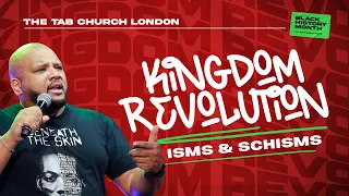 Kingdom Revolution: Isms and Schisms | 01.10.23 | Sunday Service | Tab@Home