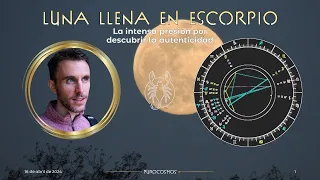 La intensa presión por descubrir nuestra autenticidad - Luna llena en Escorpio 2024