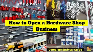 Open a Hardware Shop Business || How to Start a Hardware Store Business