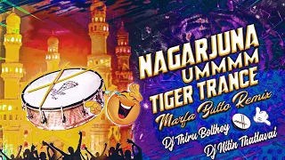 NAGARJUNA HMM TIGER TRANCE (MARFA+BUTTO) REMIX DJ THIRU & DJ NITIN