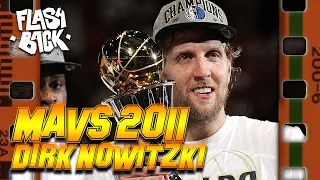 LA PLUS BELLE FINALE DE L'HISTOIRE ?  - LE FLASHBACK #33 -  DIRK NOWITZKI 2011, LE SACRE D'UNE VIE