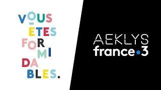 Aeklys - Vous êtes formidables - France 3 Nouvelle-Aquitaine