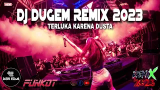 DJ DUGEM REMIX TERBARU 2023 || TERLUKA KARENA DUSTA TRENDING SONG!!