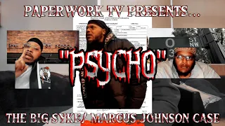 PSYCHO: The Big Syke/ Marcus Johnson Case