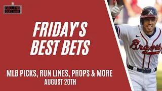 Friday's Best Bets: MLB Picks, Run Lines, Props & more for August 20th! (NRFI NATION!!)