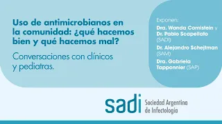 Uso de antimicrobianos en la comunidad: ¿qué hacemos bien y qué hacemos mal?