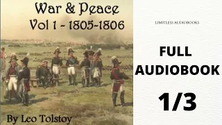 WAR AND PEACE Volume 1 - by Leo Tolstoy | 1/3 | Full Audio Book | LIMITLESS AUDIOBOOKS |