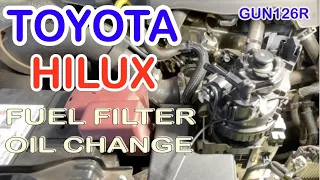 REPLACED FUEL FILTER AND OIL CHANGE TOYOTA HILUX ( GUN126R )