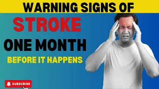 Spotting a Stroke One Month Before it Happens - Don’t Ignore Them