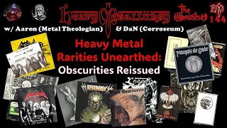 Heavy Metallurgy Presents: Episode #144- Rare & Obscure Heavy Metal Reissued!