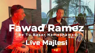 Fawad Ramez -  Be Tu Ba Sar Nameshawad (Majlesi Live 2023)   فواد رامز - بی تو به سر نمیشود -