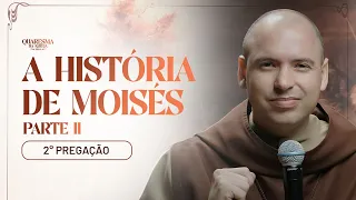 A história de Moisés (Parte II) | Quaresma 2024 | Pregação | #02