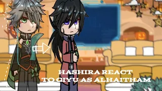 Hashira react to Giyu as Alhaitham|1/? |Mistake, Bad grammar/Original?